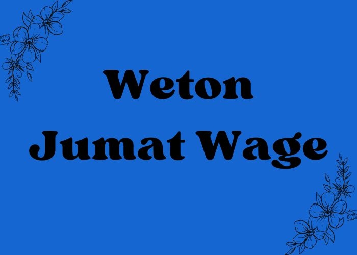 Karakter dan Peruntungan Mereka yang Memiliki Weton Jumat Wage Berdasarkan Primbon Jawa