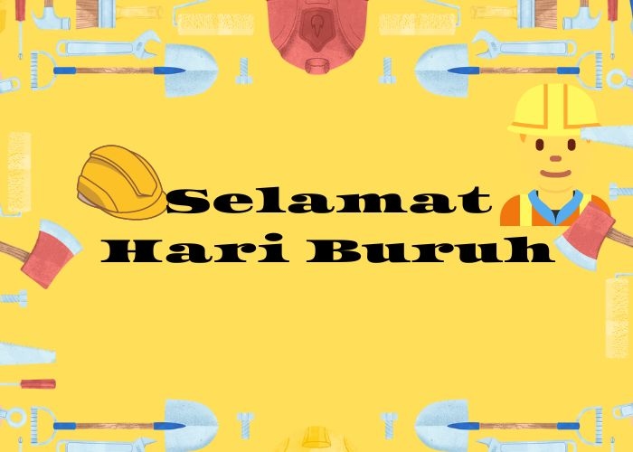 Perjalanan dan Sejarah Lahirnya Hari Buruh: Sebuah Perjuangan Berat Demi Kesejahteraan Seluruh Kaum Buruh dan Pekerja