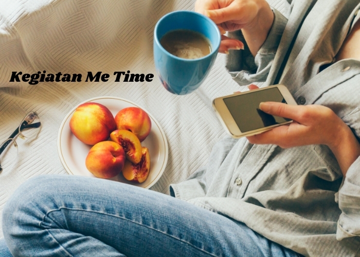 Gak Nyangka! 5 Kegiatan Me Time Ini Bikin Kamu Lebih Bahagia dan Tenang! Ga Melulu Harus Ngemall Aja