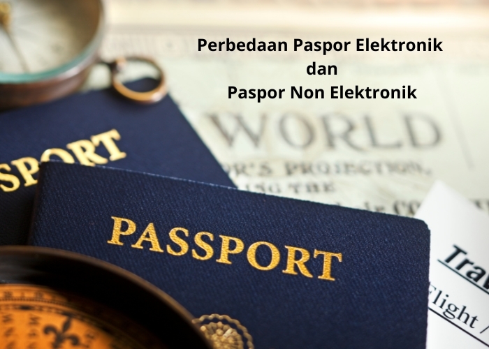Paspor Elektronik vs Paspor Non-Elektronik: Ketahui Apa Saja Perbedaannya dan Keuntungannya Keduanya