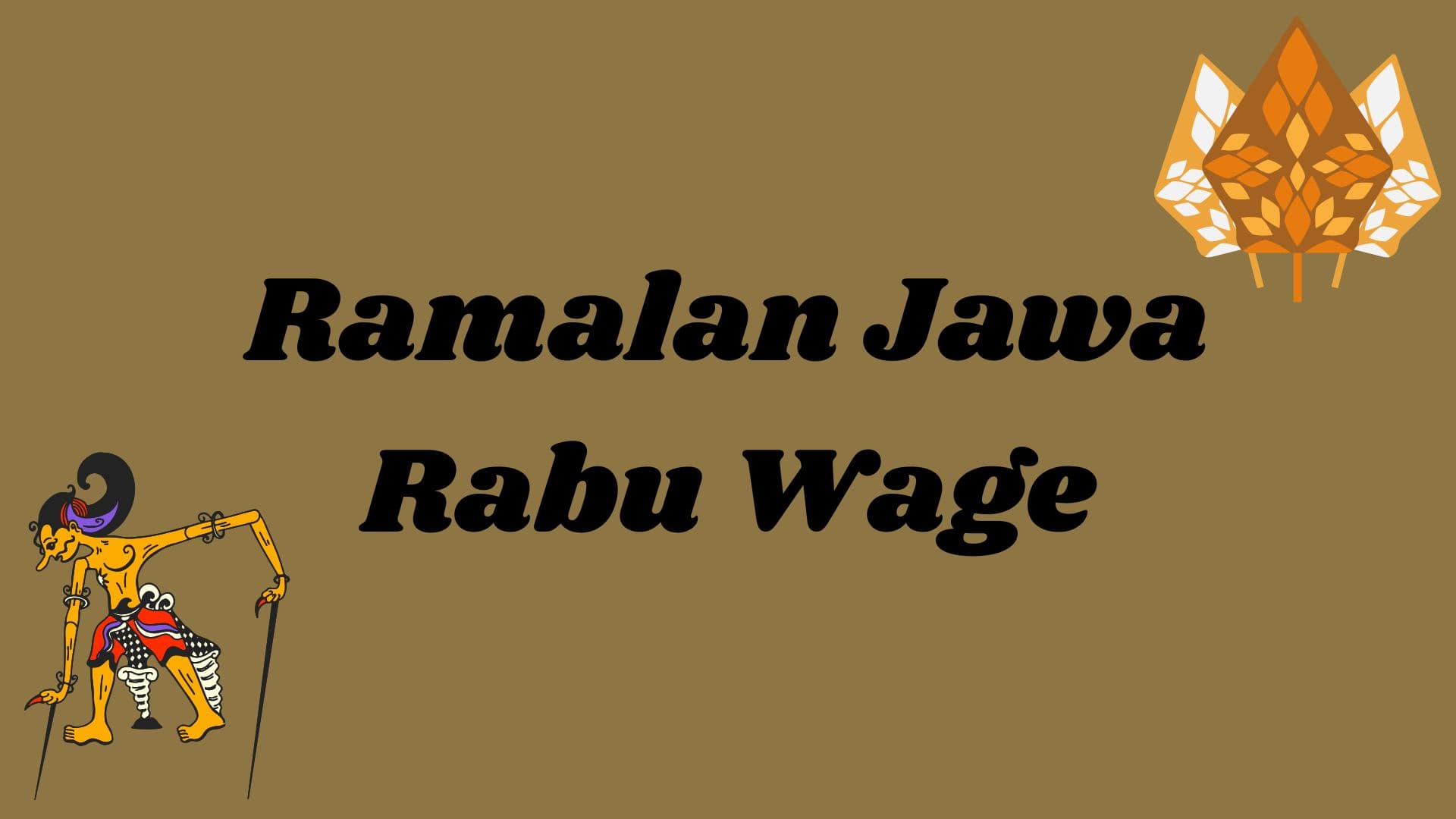 Ramalan Rabu Wage 18 Maret 2026 dalam Primbon Jawa: Weton Neptu 11, Wuku Kulawu, dan Pantangan ke Utara