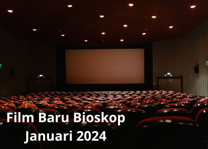 Antisipasi Aksi Seru, Drama dan Menegangkan Awal Tahun Baru: Jadwal Film-Film Baru yang Tayang di Januari 2024