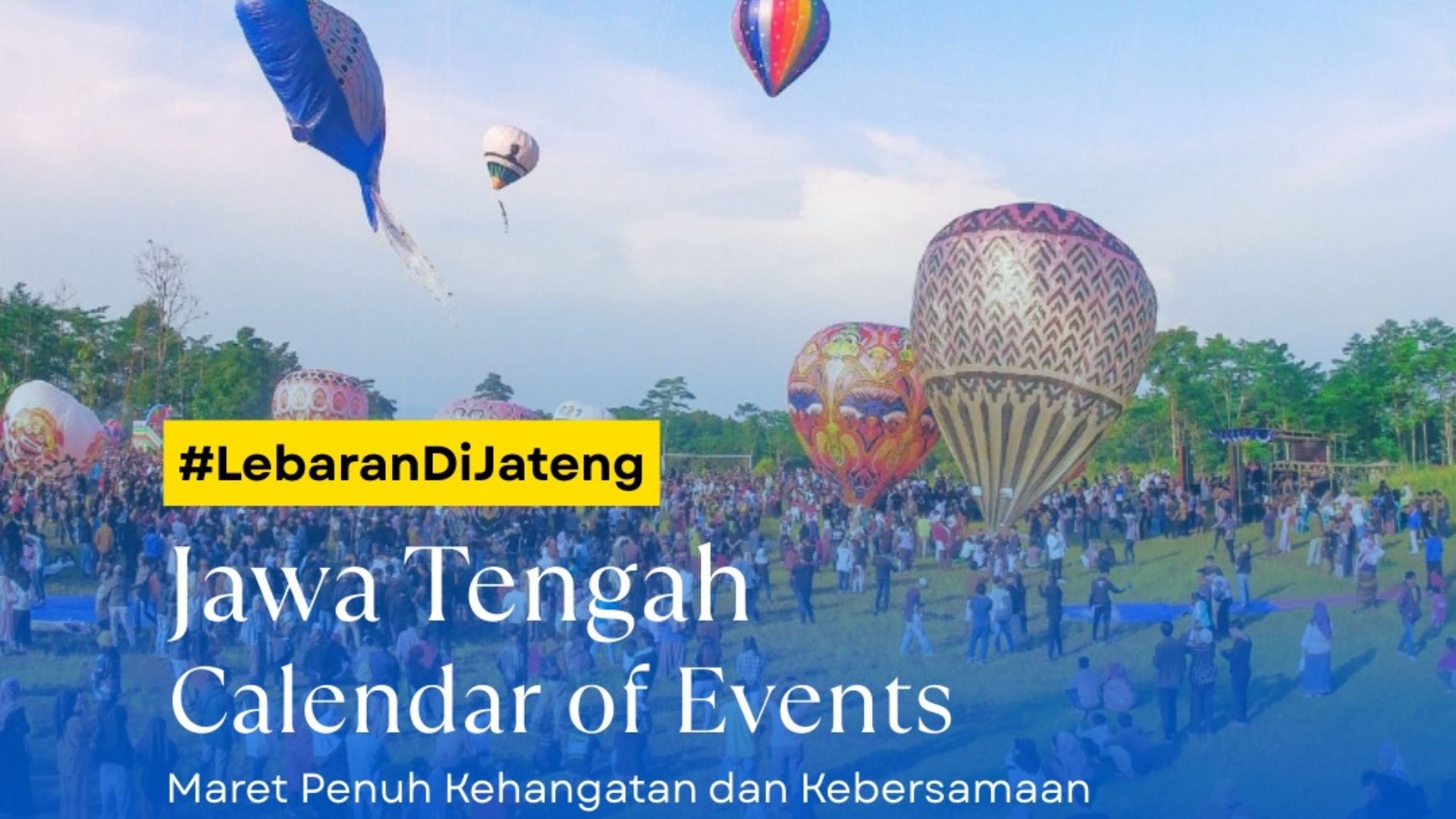 10+ Kalender Event Jawa Tengah Edisi Bulan Maret 2026 yang Wajib Dikunjungi! Persiapan Liburan Lebaran yang Panjang