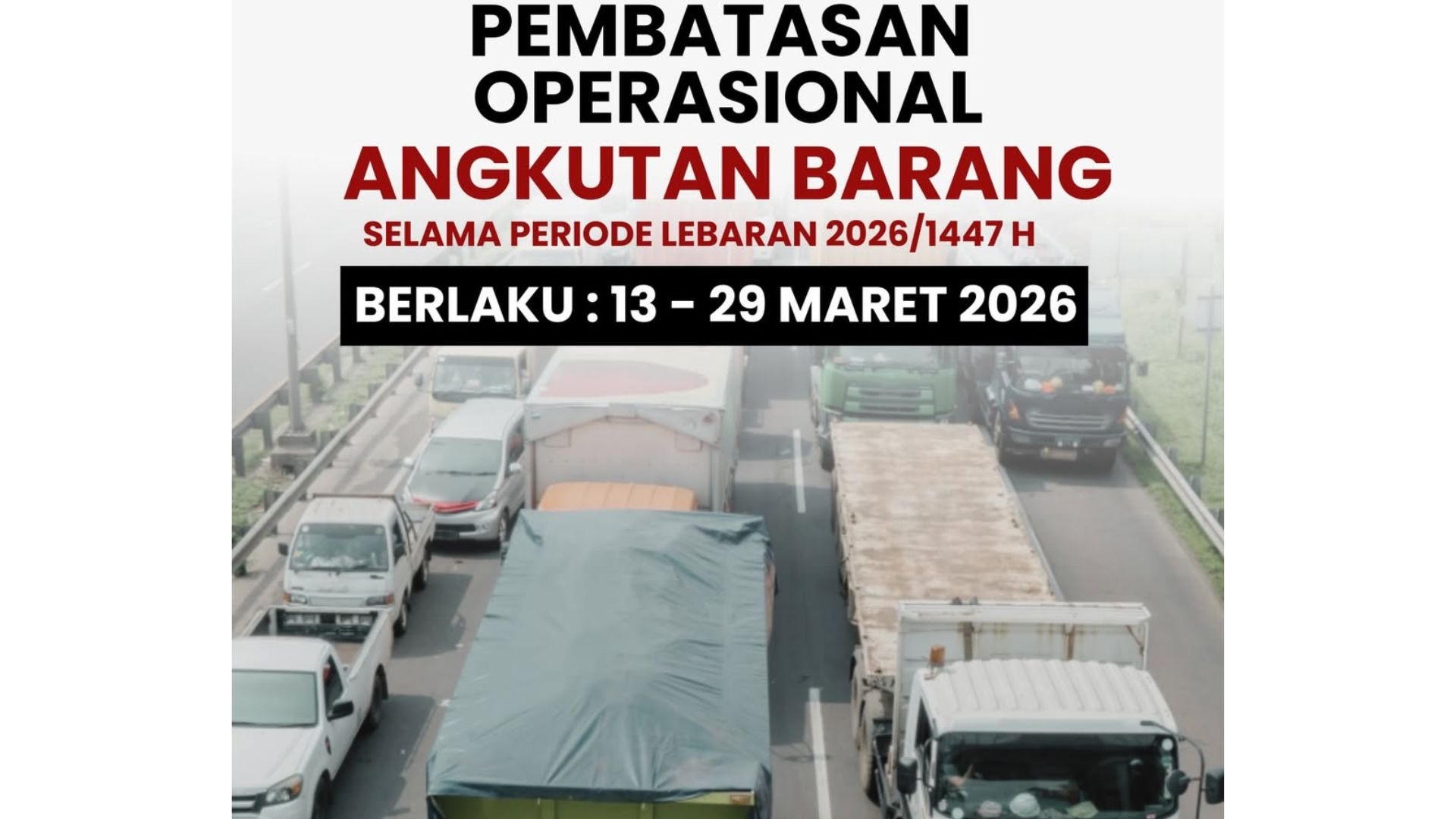 Pembatasan Angkutan Barang Selama Lebaran 2026 di Jateng-DIY: Ini Ruas Tol dan Non-Tol yang Wajib Diketahui