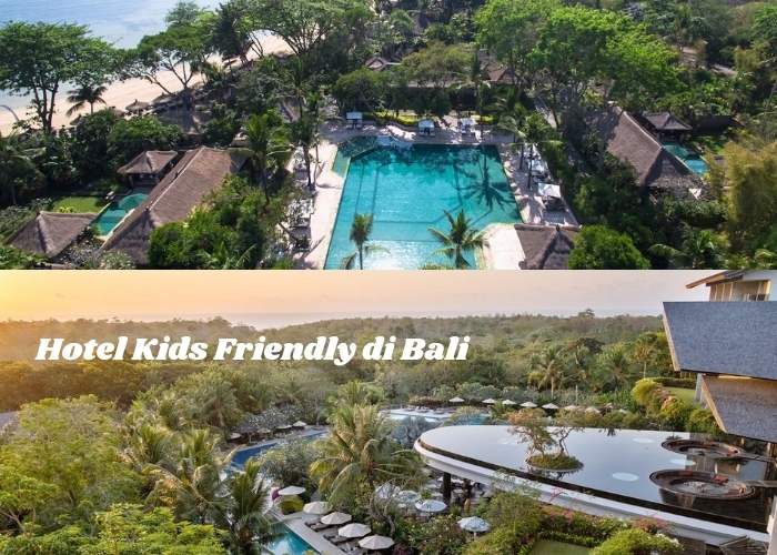 Liburan Keluarga Seru di Bali: Rekomendasi 5 Hotel Kids Friendly dengan Kids Club serta Fasilitas Ramah Anak yang Menyenangkan