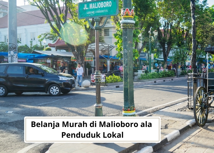 Jalan-jalan Vibes! Siapa Bilang Belanja Murah di Malioboro Tidak Bisa? Coba Ikuti 4 Tips Belanja Ala Penduduk Lokal Ini
