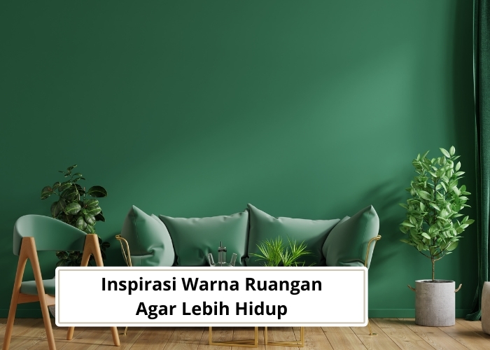 Arsitektur Vibes! Bosan dengan Warna Dinding Putih? 4 Inspirasi Warna Cat Ini Bakal Bikin Ruanganmu Makin Hidup! Jadi Tidak Bosan Dirumah