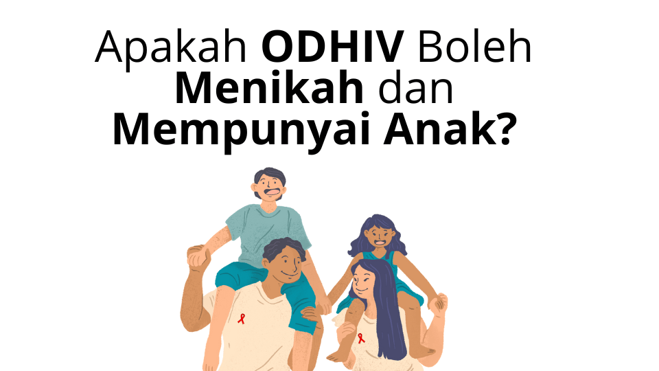 Apakah ODHIV Orang dengan HIV Bisa Menikah dan Punya Anak Tanpa Menularkan Virus? Ini Jawabannya